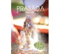 Prasada. Il cibo che dà felicità [Paperback] [Sep 09, 2020] Ashram, Matha Gitana