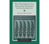 Prasannan Parthasarathi The Transition to a Colonial Economy (Tascabile)