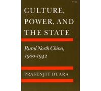 Prasenjit Duara Culture, Power, and the State (Tascabile)