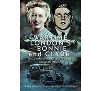 Prash Ganendran Melissa Ganen Wartime London's 'Bonnie and Cl (Copertina rigida)