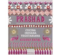 Prashad. Cucina indiana vegetariana - [Eifis]
