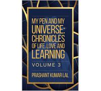 Prashant Kumar Lal My Pen and My Universe Vol. 3 (Tascabile)