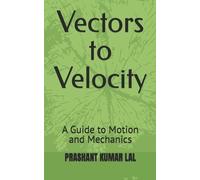 Prashant Kumar Lal Vectors to Velocity (Tascabile)