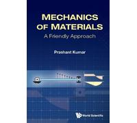 Prashant Kumar Mechanics Of Materials: A Friendly Approach (Copertina rigida)