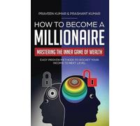 Prashant Kumar Praveen Kumar How to Become a Millionaire (Tascabile)