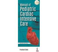 Prashant Shah Manual of Pediatric Cardiac Intensive Care (Tascabile)