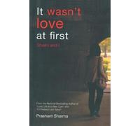 Prashant Sharma It Wasn't Love at First (Tascabile)