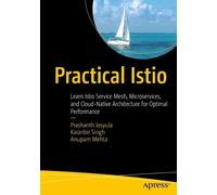 Prashanth Josyu Practical Istio: Learn Istio Service Mesh, Microserv (Tascabile)