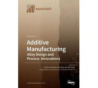 Prashanth Konda Gokuldoss Zhi Wang Additive Manufacturing Volume 2 (Tascabile)