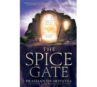 Prashanth Srivatsa The Spice Gate (Tascabile)
