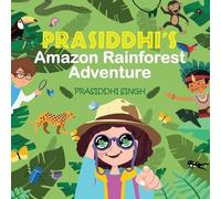 Prasiddhi Singh Prasiddhi's Amazon Rainforest Adventure (Tascabile)
