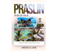 Praslin Guía de viaje 2025: Sumérgete, relájate y descubre el paraíso fuera de la red