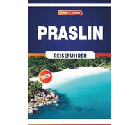 Praslin Reiseführer 2026: Erkundung von Stränden, Begegnungen mit der Tierwelt, der lokalen Küche und des Insellebens auf den Seychellen