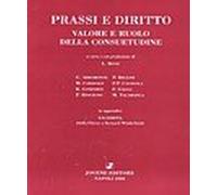 Prassi e diritto. Valore e ruolo della consuetudine