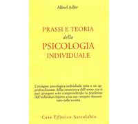 Prassi e teoria della psicologia individuale [Paperback] [Nov 01, 1978] Adler, A