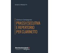 Prassi esecutiva e repertorio per clarinetto