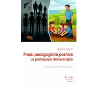 Prassi pedagogiche positive. La pedagogia dell'esempio