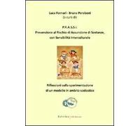PRASSI, prevenzione al rischio di assunzione di sostanze con sensibilità interculturale. Riflessioni dulla sperimentazione di un modello in ambito scolastico