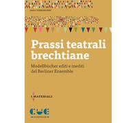 Prassi teatrali brechtiane. Modellbücher editi e inediti del Berliner Ensemble