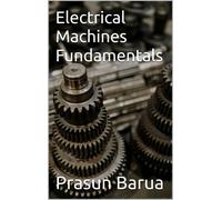 Prasun Barua Electrical Machines Fundamentals (Tascabile)