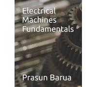 Prasun Barua Electrical Machines Fundamentals (Tascabile)