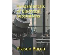 Prasun Barua Fundamentals of Electrical Substations (Tascabile)