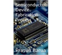 Prasun Barua Semiconductor Device Fabrication Process (Tascabile)