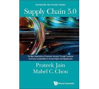 Prateek Jain Ma Supply Chain 5.0: The Next Generation Of Busi (Copertina rigida)