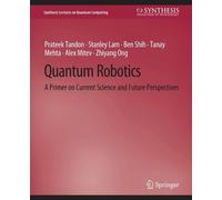 Prateek Tandon Stanley Lam Ben Shih Tanay Mehta Alex Quantum Robotic (Tascabile)