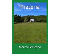 Prateria: Memorie di una Terra che ricorda
