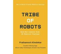 Prathamesh Khedekar Tribe of Robots (Copertina rigida)