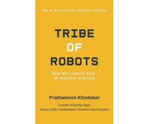 Prathamesh Khedekar Tribe of Robots (Copertina rigida)