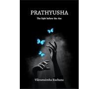 Prathyusha: The light before the rise.