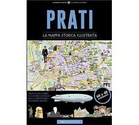 Prati. La mappa storica illustrata