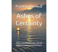 Pratibha Dwivedi Ashes of Certainty (Tascabile)
