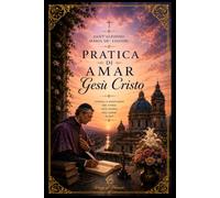 Pratica di amar Gesù Cristo