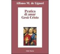 Pratica di amar Gesù Cristo