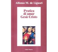 Pratica di amar Gesù Cristo