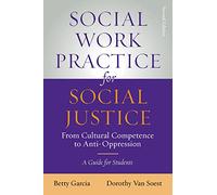 Pratica di lavoro sociale per la giustizia sociale: dalla competenza culturale all'anti-oppressione