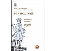 Pratica di sé. Propedeutica massonica