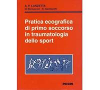 Pratica ecografica di primo soccorso in traumatologia dello sport
