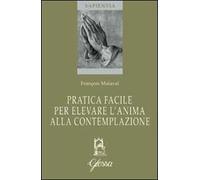 Pratica facile per elevare l'anima alla contemplazione