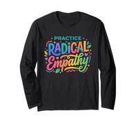 Pratica l'empatia radicale - Citazione della compassione Consapevole Maglia a Manica