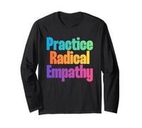 Pratica l'empatia radicale - Citazione della compassione Consapevole Maglia a Manica