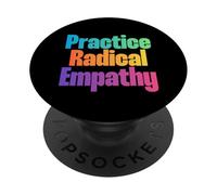 Pratica l'empatia radicale - Citazione della compassione consapevole PopSockets PopGrip Adesivo