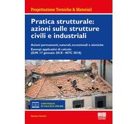 Pratica strutturale: azioni sulle strutture civili e industriali