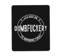 Pratica Tampone per Mouse, Lets Keep The Dumbfuckery to Minimum Today Tappetino per Il Mouse Superficie Liscia Gaming Mousepad per Notebook Laptop Casa