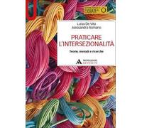 Praticare l’intersezionalità. Teorie, metodi e ricerche