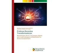 Práticas Docentes Transformadoras: Metodologias ativas e tecnologias digitais para a aprendizagem de Matemática no Ensino Fundamental II