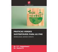 PRÁTICAS VERDES SUSTENTÁVEIS PARA AS PME: SENSIBILIZAÇÃO, ADOPÇÃO E IMPACTO